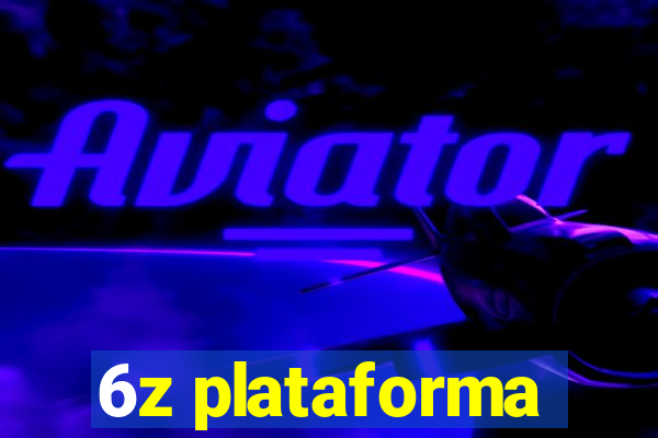 6z plataforma